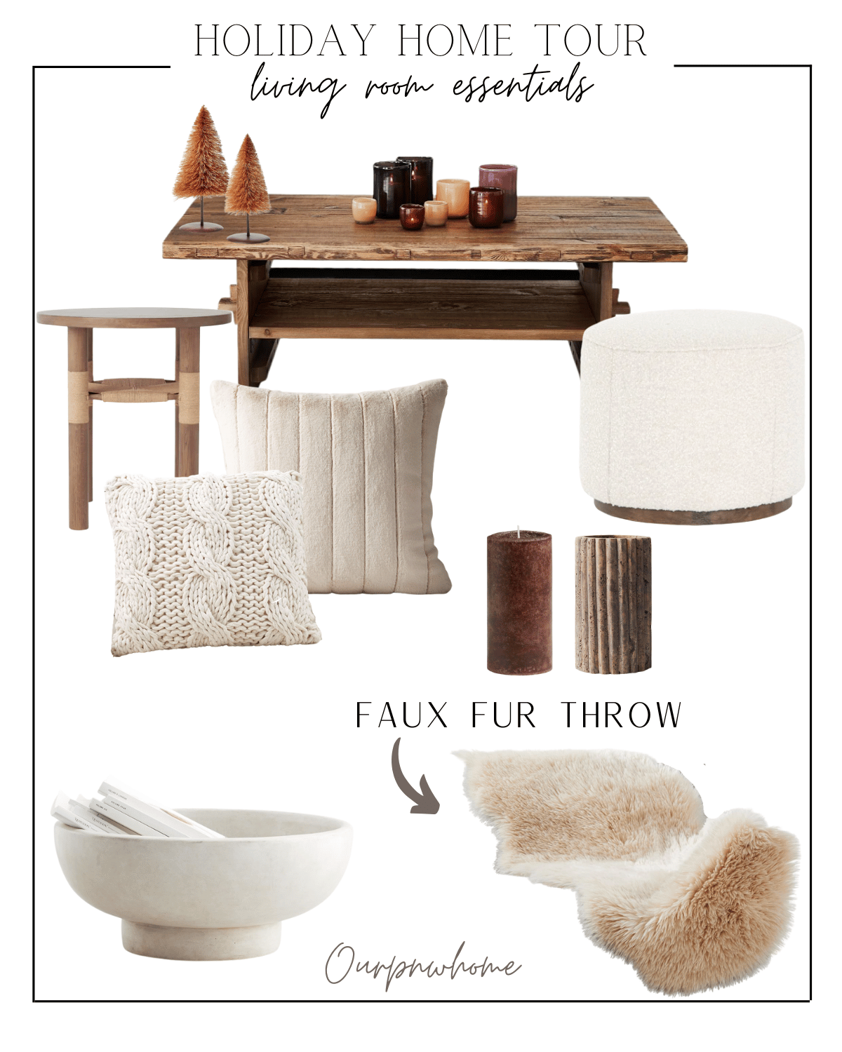 holiday home decor, rustic trees, wooden coffee table, side table, cream pillows, fuzzy ottoman, candles and candle holders, terracotta bowl, faux fur throw 