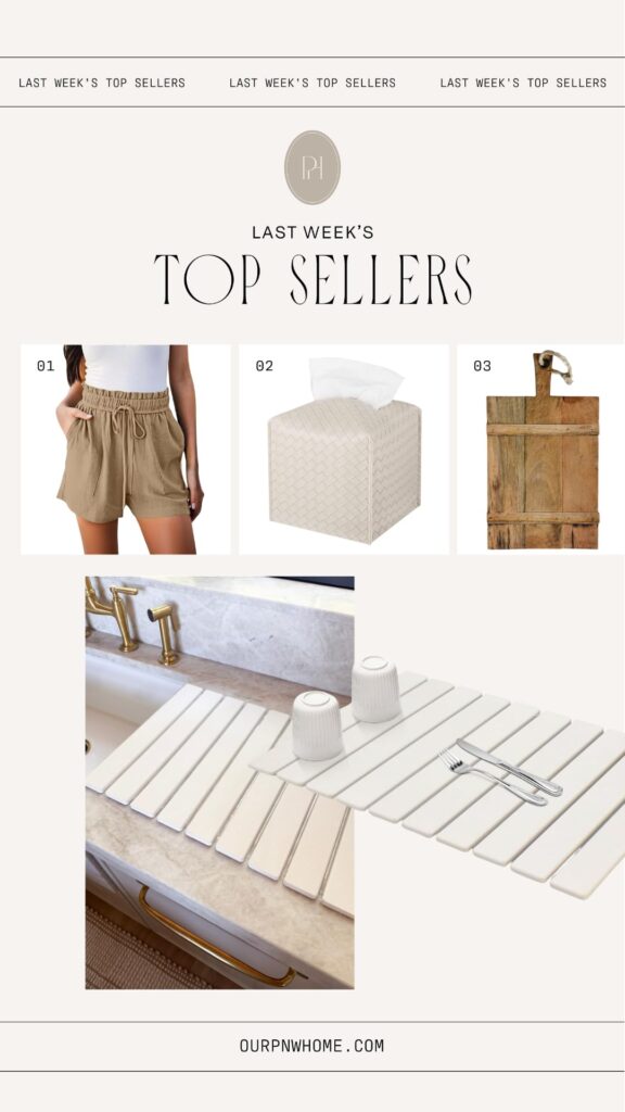 top sellers graphic featuring linen shorts, tissue box cover, mango wood cheese board, stone dish drying mat